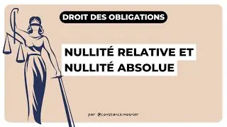 Nullit&eacute; relative et nullit&eacute; absolue : Droit des obligations CRFPA & L2 droit