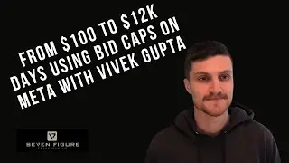 EP 118: From $100 to $12k Days Using Bid Caps On Meta With Vivek Gupta