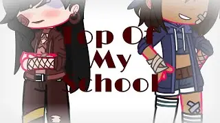 Top Of My School // Legend Of Korra // Korrasami // Highschool AU // GCMV // GMV
