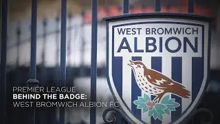 BEHIND THE BADGE | WEST BROMWICH ALBION DOCUMENTARY #4
