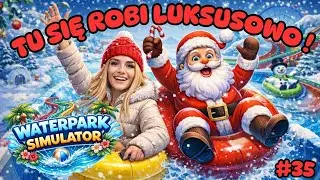 TU SIĘ ROBI LUKSUSOWO‼️🎀⛄ Waterpark Simulator PL #35