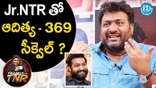 Sekhar Suri About Jr NTR's Aditya 369 Sequel || Frankly With TNR || Talking Movies