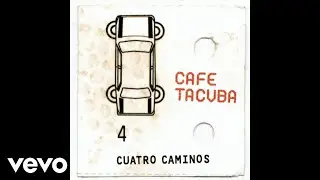 Caf&eacute; Tacvba - Eres (Audio)