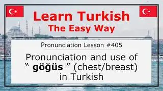 Pronunciation of G&ouml;ğ&uuml;s (Chest/Breast) in Turkish (Lesson #405)