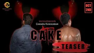 CAKE - The Revenge Story  #CAKETeaser #ReleasingOnOctober2ND #BambooGaneshPresents #TeluguShortFilms