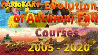 🍂Evolution of Autumn/ Fall Courses 2005 - 2020 Mario Kart Series🍁