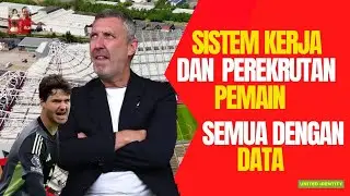 United Identity S3E136-Sistem kerja dalam bursa transfer dan perekrutan pemain!Semua dengan data!