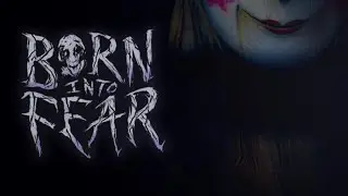 Born Into Fear -- True Ending (3/3) -- (22:24.017)