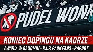 Koniec dopingu na kadrze - awaria w Radomiu - R.I.P. PAOK FANS - RAPORT (30.01.-02.02.2026)