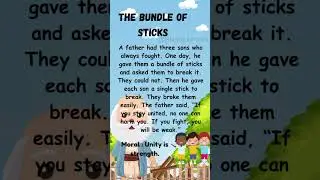 The Bundle of Sticks|Moral story
