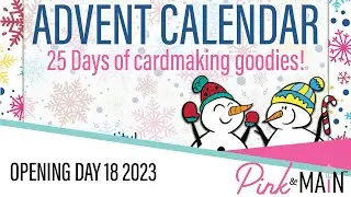 Pink and Main Advent Calendar | Day 18