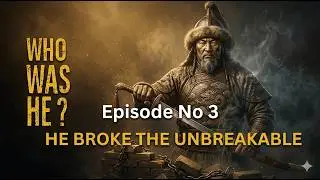 Who Was Genghis Khan? | Episode 3: The Fall of the Great Wall