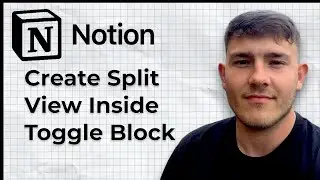 How to create split view inside toggle block in Notion (2025 Guide)