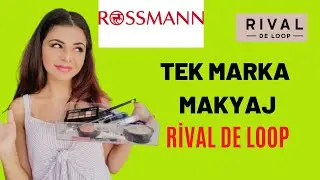 TEK MARKA MAKYAJ RİVAL DE LOOP