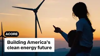 ACORE: Building America's Clean Energy Future