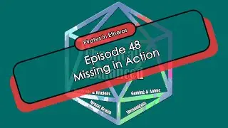 Pirates in Etheros EP 48 - Missing in Action