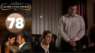 Las Mil y Una Noches | Capitulo 78 HD