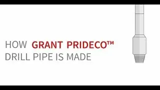 How drill pipe is made