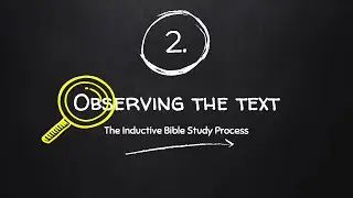 Effective Bible Teaching Session 2: Observing the Text