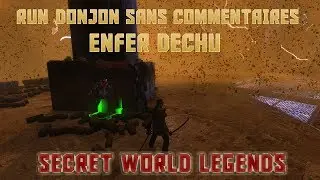 Secret World Legends Gameplay PvE - Run Donjon : Enfer D&eacute;chu
