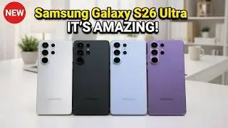 Samsung Galaxy S26 Ultra - IT`S AMAZING!!!