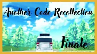 Another Code Recollection FINALE   Goodbye to our Friends and Farewell to Lake Juliet!