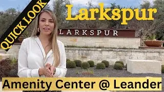 Larkspur Amenity Center, QUICK LOOK, Leander Texas Community