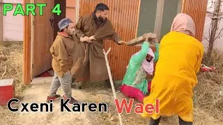 cxeni karen Wael | PART 4 | Kashmiri drama