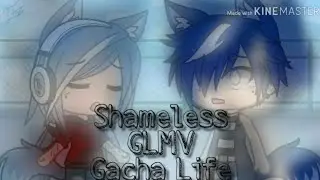 《Shameless》《GLMV》《Gacha Life》《PLEASE READ DESCRIPTION》