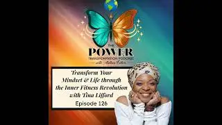 126. SPECIAL EDITION: Transform Your Mindset & Life through the Inner Fitness Revolution with Tin...