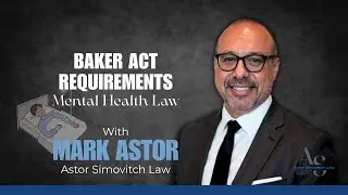 Baker Act Requirements: Mental Health Law
