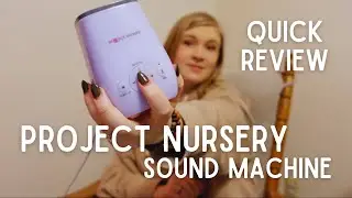 Project Nursery Night Light and Sound Machine Soother | Quick Review and How-To