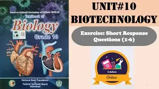 Class 10 Biology |Chapter 10: Biotechnology | Short Response Questions (1-6)| FBISE 2025