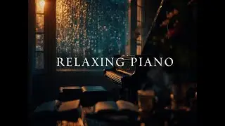 2 Hours of Relaxing Piano Music for Deep Sleep, Study & Stress Relief