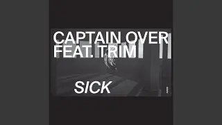 Sick (feat. Trim)