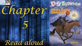 A to Z Mysteries Super Edition # 4 Sleepy Hollow Sleepover by Ron Roy - Chapter 5 | Read aloud