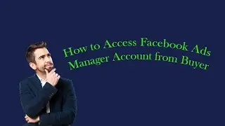 how to access facebook ads manager account from buyer