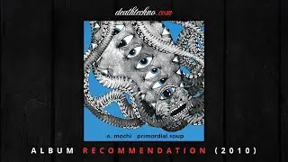 DT:Recommends | A.Mochi - Primordial Soup (2010) Album