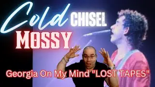 Cold Chisel - Ian Moss Reaction (Georgia on My Mind) 