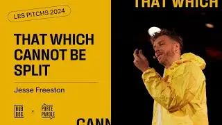 Jesse Freeston &ndash; That Which Cannot Be Split [Meilleurs moments] | Les Pitchs 2024