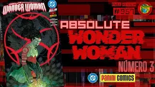 Absolute WONDER WOMAN #3 All in DC comics PANINI M&eacute;xico Full review #957