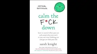 Calm the F*ck Down by Sarah Knight Book Summary & Book Review