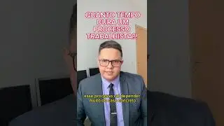 QUANTO TEMPO DURA UM PROCESSO TRABALHISTA!? #advocacia #direito #direitodotrabalho #salario #a&ccedil;&atilde;o