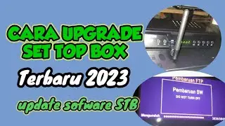 Cara upgrade set top box terbaru 2023