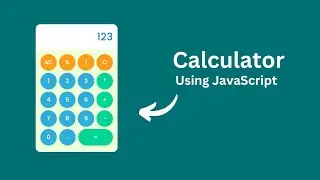 Build Calculator Using JavaScript