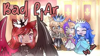 Bad liar~ GCMV by Elin Gacha club indonesia gacha song {Duet or Battle}