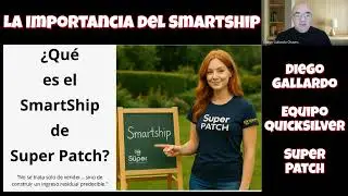 La Importancia del Smartship de Super Patch 🚀 Diego Gallardo - Equipo QuickSilver