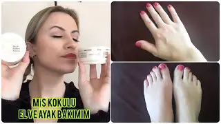 EL VE AYAK BAKIMI | Ellerimizin Bugünlerde Bakıma İhtiyacı Çok | Uygulamalı | Yeni Ürünler
