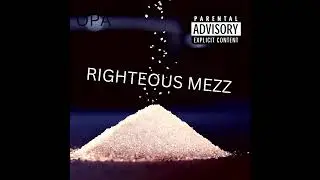 Righteous Mezz - Cocaine Freestyle