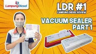 LDR #1 VACUUM SEALER Pt.1 Cocok Untuk Memulai Usaha Kuliner (Lampung Diesel Review)